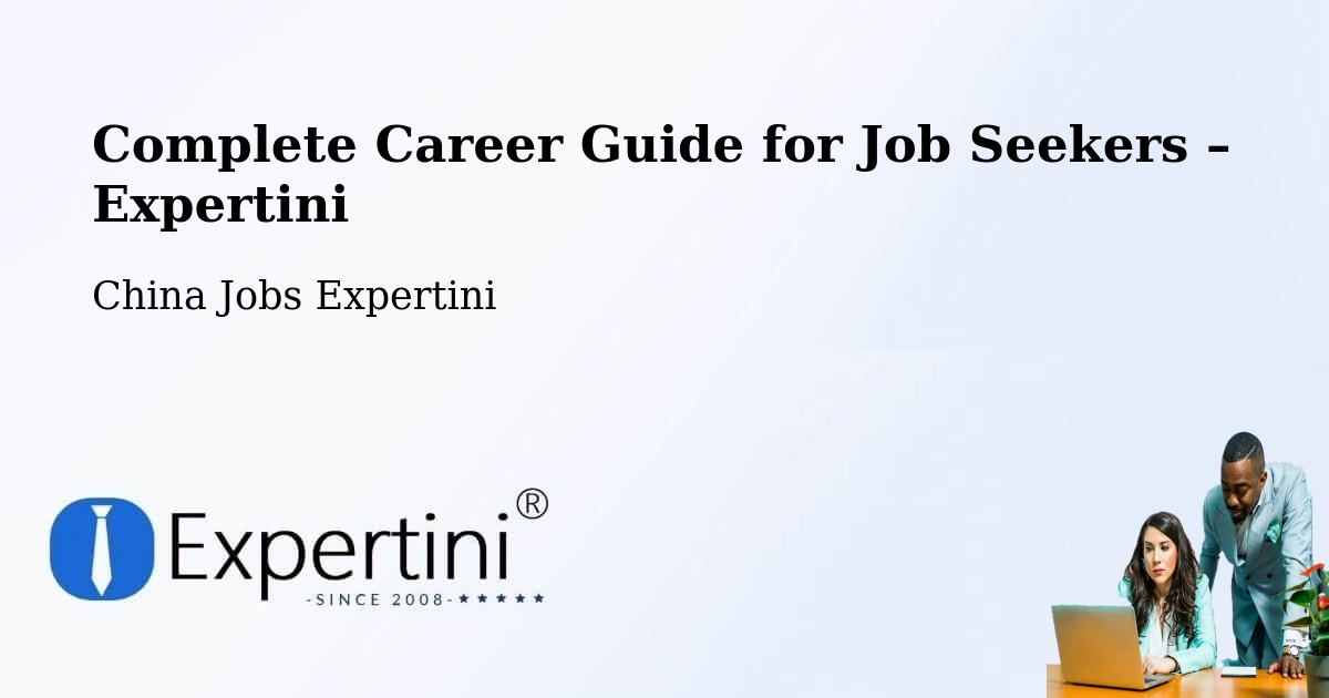 Career Guide for Job Seekers – Bengbu - Bengbu, China Jobs Expertini