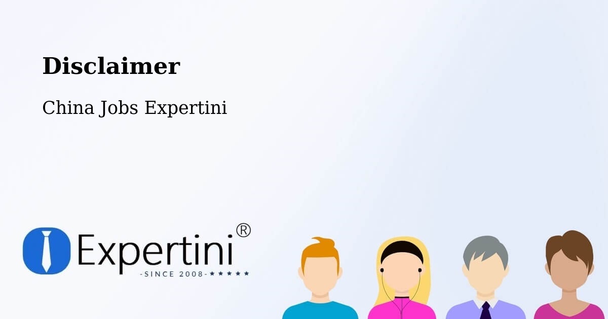 Disclaimer – Bengbu - China Jobs Expertini