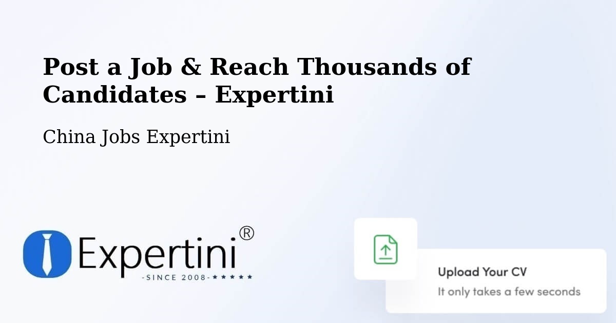 Post a Job in Bengbu – Hire the Right Talent - Bengbu, China Jobs Expertini