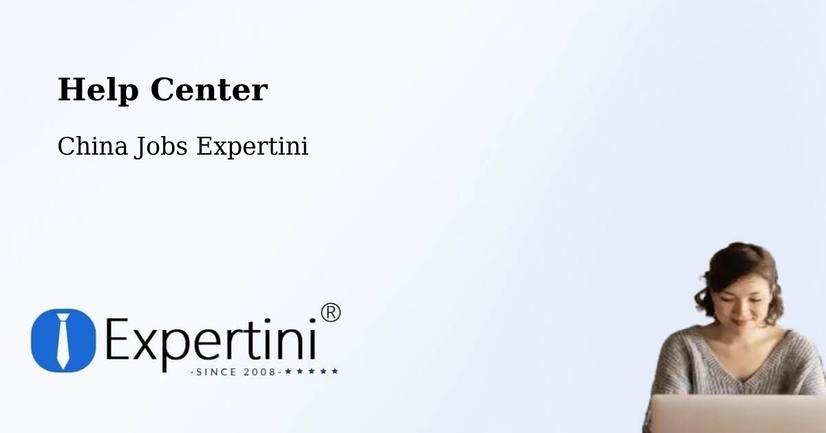 Help Center – Bengbu - China Jobs Expertini