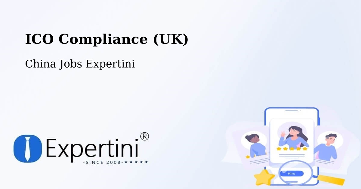 UK Data Protection & ICO Compliance – Bengbu - China Jobs Expertini