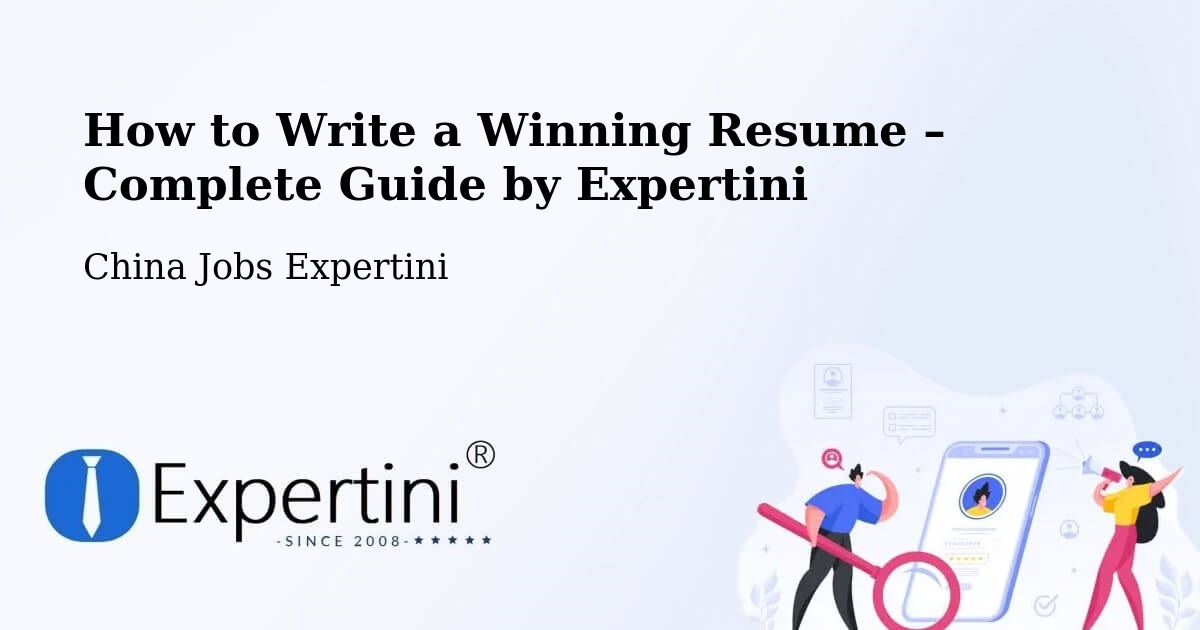Resume Writing Guide for Job Seekers – Bengbu - Bengbu, China Jobs Expertini